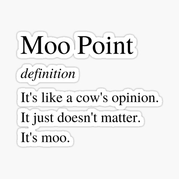 Moo Point Sticker
