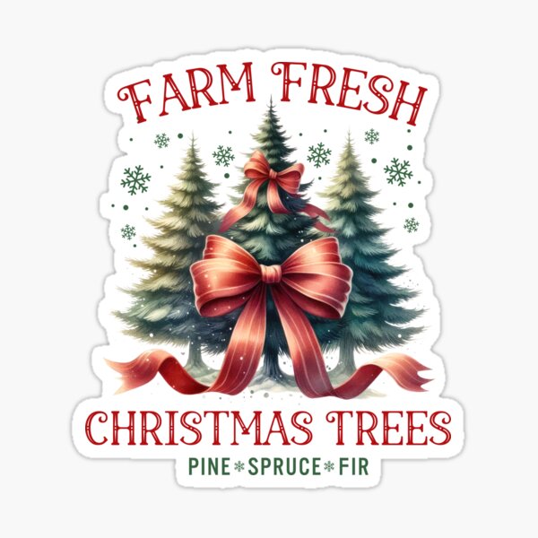 Farm Fresh Christmas Trees design Sticker