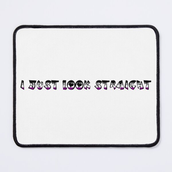Item preview, I Just Look Straight Asexual LGBT+ Meme designed and sold by feardeargcrafts.