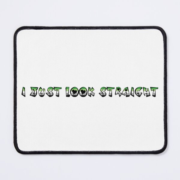 Item preview, I Just Look Straight Aromantic LGBT+ Meme designed and sold by feardeargcrafts.