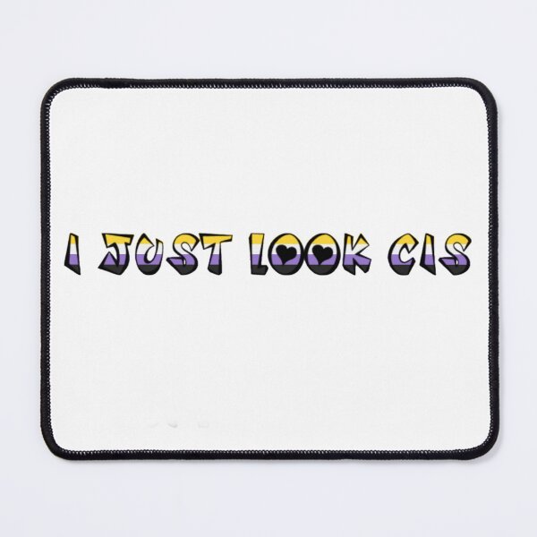 Item preview, I Just Look Cis Nonbinary LGBT+ Meme designed and sold by feardeargcrafts.