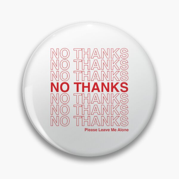 Item preview, No Thanks designed and sold by Winston Gambro.