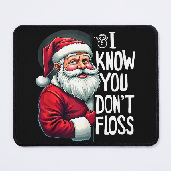 Item preview, Santa I Know You Don't Floss Dentist designed and sold by skeastore.