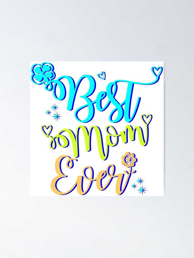 Download Tee Best Mom Ever Best Mom Svg Mother Day Svg Best Mom Ever Mom Dxf Mom Svg Mom Quotes Svg Tshirt Diy Svg Silhouette Dxf Momlife Svg Poster By Soufishop Redbubble