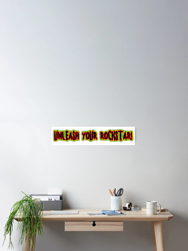 Thumbnail 2 of 3, Poster, UNLEASH YOUR ROCKSTAR designed and sold by StlnUndrgrnd.