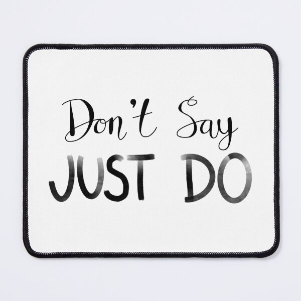 Item preview, Don’t say just do designed and sold by Adaptixstudio.