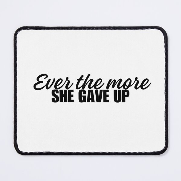 Item preview, Ever the more, she gave up (black version) designed and sold by well0kthen.