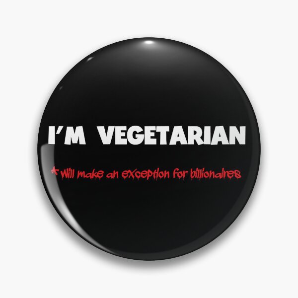 Item preview, I’m Vegetarian, Except for Billionaires designed and sold by Glimpse-of-Hope.