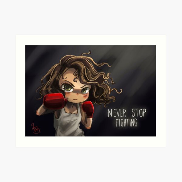 Never Stop Fighting Art Print