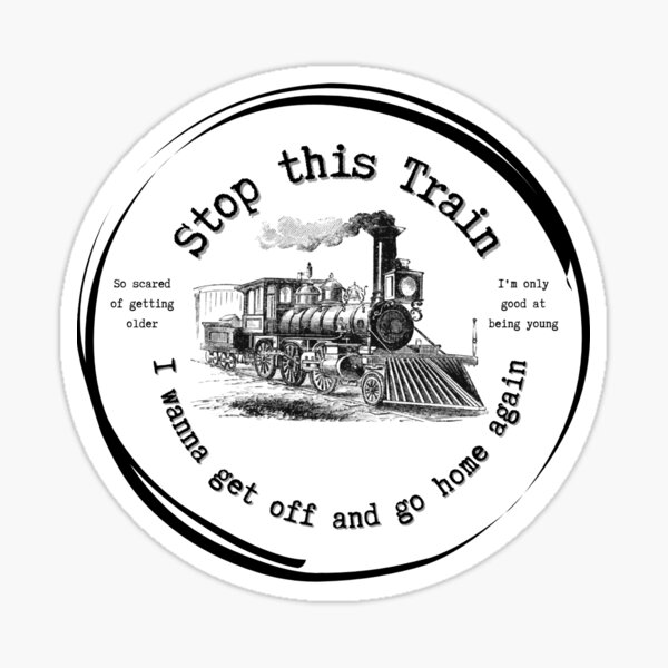 Item preview, Stop This Train Lyrics designed and sold by hopie3924.