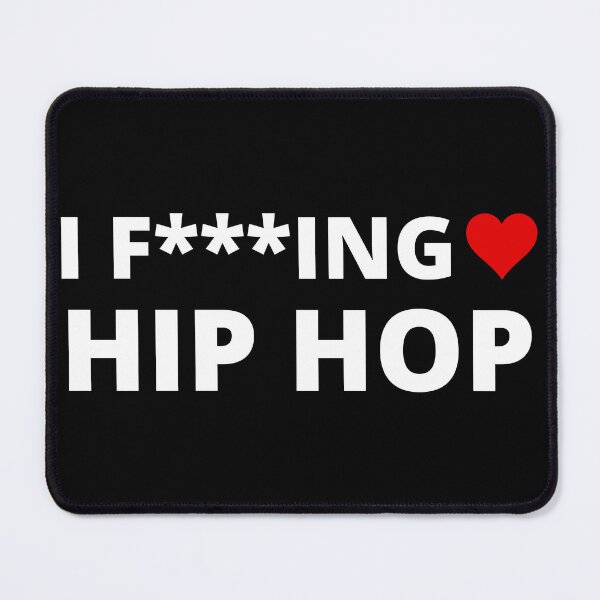 Item preview, I F***ING LOVE HIP HOP designed and sold by uniqueitems.