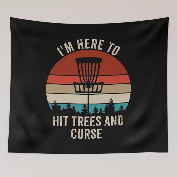 Item preview, I'm Here To Hit The Tree And Curse - Disc Golf Player Funny Saying designed and sold by zhilwahesani.