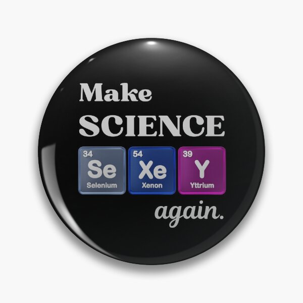 Item preview, Make Science SeXeY Again designed and sold by caFUNated.