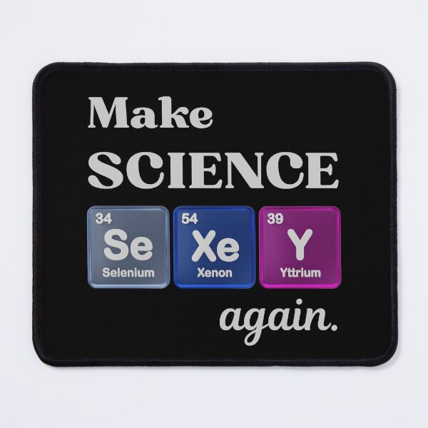 Item preview, Make Science SeXeY Again designed and sold by caFUNated.