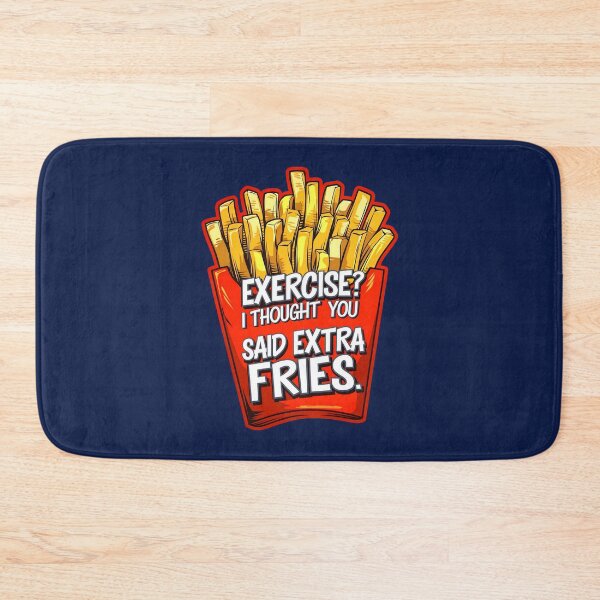 Item preview, Exercise I Thought You Said Extra Fries Funny Food Quote designed and sold by TheArtOfPat.