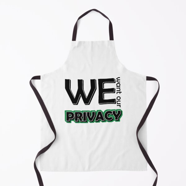Item preview, We want our Privacy designed and sold by ArtsyExplorer.