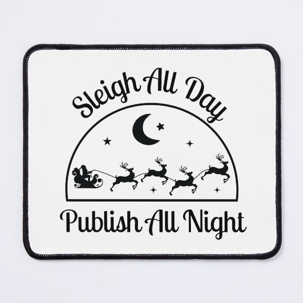 Item preview, Sleigh All Day Publish All Night | Assistant Professor Christmas | Associate Professor Christmas | Full Professor Christmas designed and sold by jadedscientist.