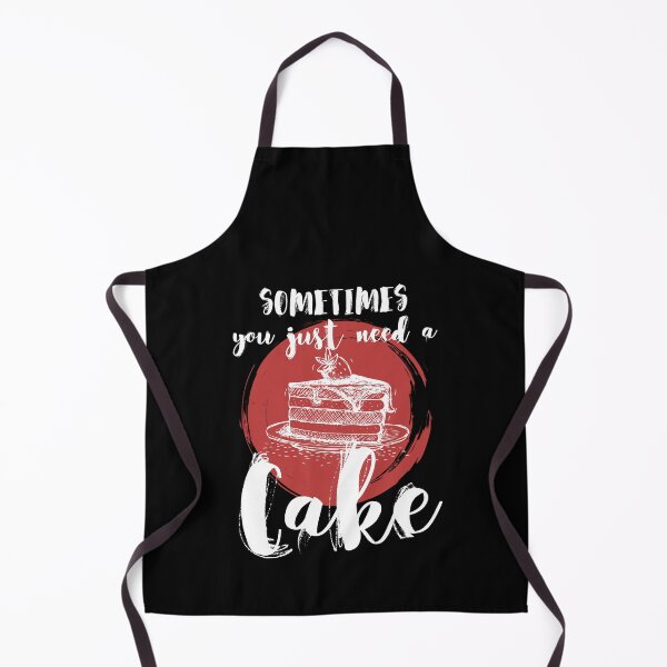 Item preview, Sometimes You Just Need a Cake Dessert Lover's Design designed and sold by DesignDazzles.