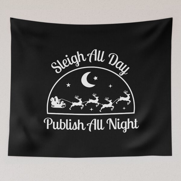 Item preview, Sleigh All Day Publish All Night | Assistant Professor Christmas | Associate Professor Christmas | Full Professor Christmas | Uni Professor Christmas designed and sold by jadedscientist.