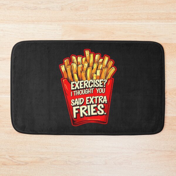 Item preview, Exercise I Thought You Said Extra Fries Funny Food Quote designed and sold by TheArtOfPat.