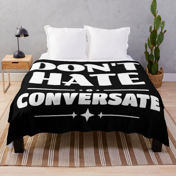 Item preview, DON'T HATE CONVERSATE-Positive Quote designed and sold by SublimeUnltd.