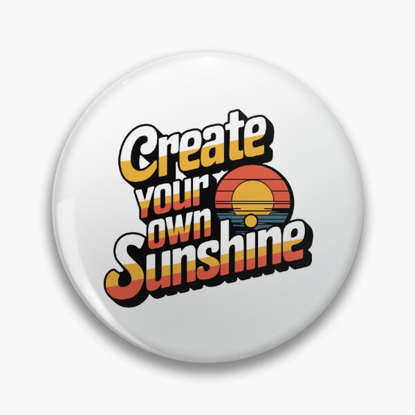 Item preview, Create Your Own Sunshine designed and sold by graphic-genie.