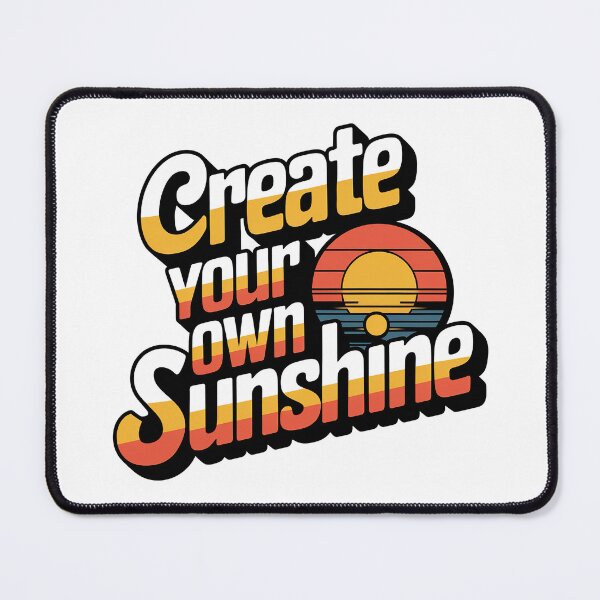 Item preview, Create Your Own Sunshine designed and sold by graphic-genie.