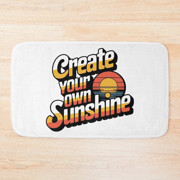 Item preview, Create Your Own Sunshine designed and sold by graphic-genie.