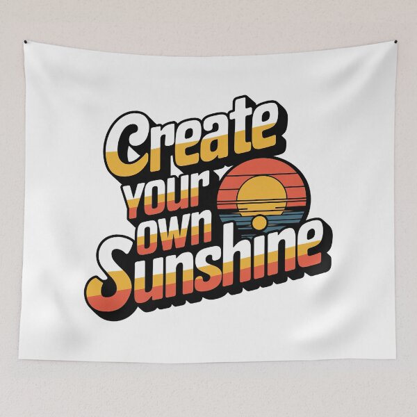 Item preview, Create Your Own Sunshine designed and sold by graphic-genie.