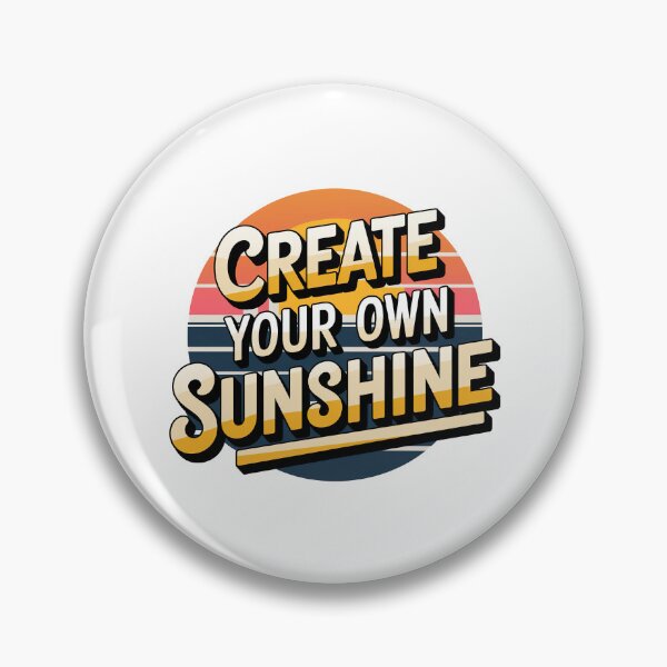 Item preview, Create Your Own Sunshine designed and sold by graphic-genie.