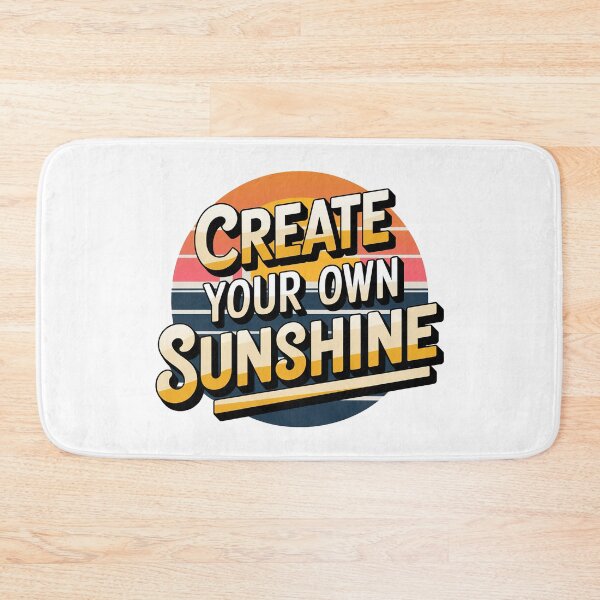 Item preview, Create Your Own Sunshine designed and sold by graphic-genie.