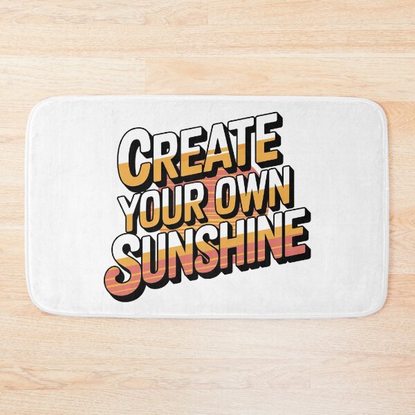 Item preview, Create Your Own Sunshine designed and sold by graphic-genie.