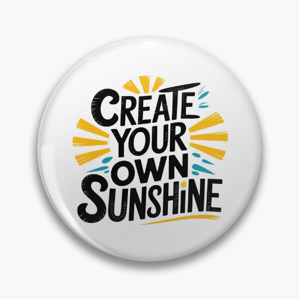 Item preview, Create Your Own Sunshine designed and sold by graphic-genie.