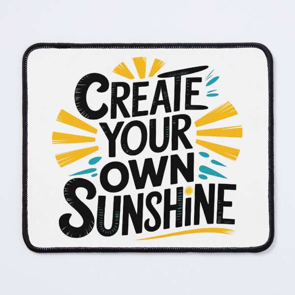 Item preview, Create Your Own Sunshine designed and sold by graphic-genie.