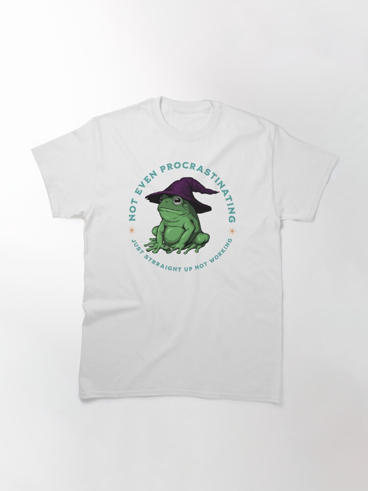 Thumbnail 3 of 7, Classic T-Shirt, Not Even Procrastinating Just Straight Up Not Working Frog Wizard designed and sold by leeleeandthebee.