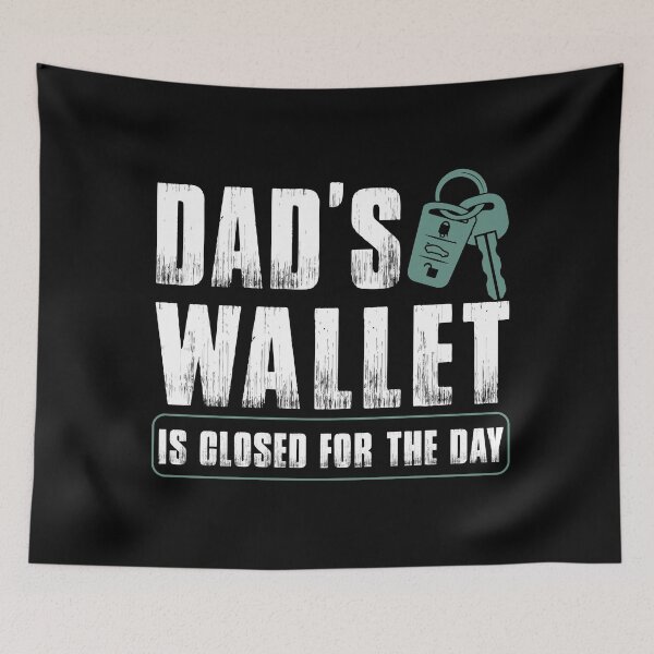 Item preview, Dad's Wallet is Closed designed and sold by Jackson-Will.