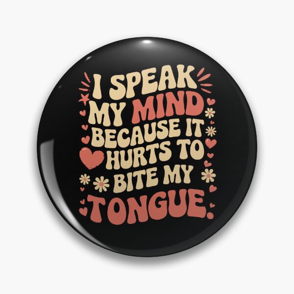 Item preview, I Speak My Mind  Because It Hurts To Bite My Tongue  designed and sold by Felinefinesse.