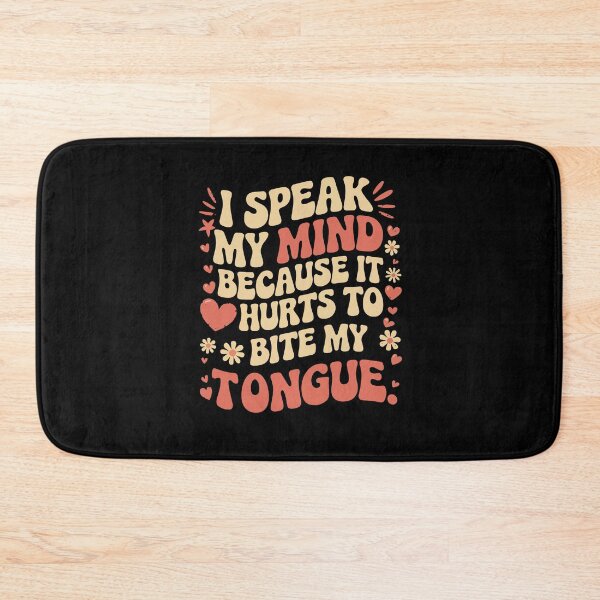 Item preview, I Speak My Mind  Because It Hurts To Bite My Tongue  designed and sold by Felinefinesse.