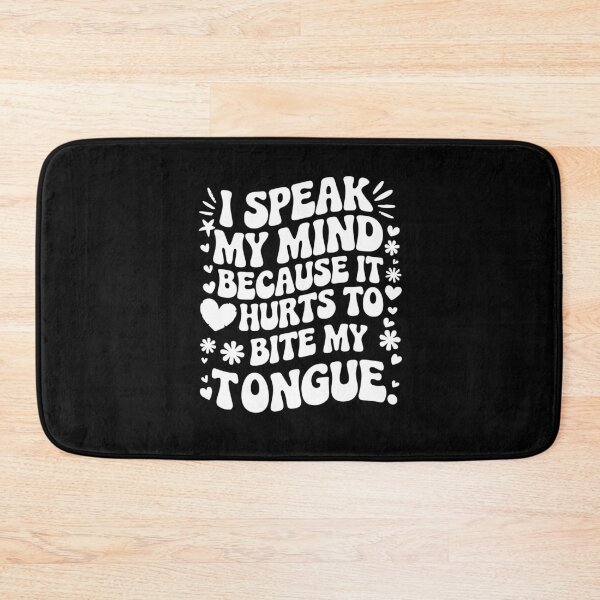 Item preview,  I Speak My Mind  Because It Hurts To Bite My Tongue  designed and sold by Felinefinesse.
