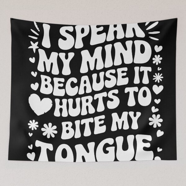 Item preview,  I Speak My Mind  Because It Hurts To Bite My Tongue  designed and sold by Felinefinesse.