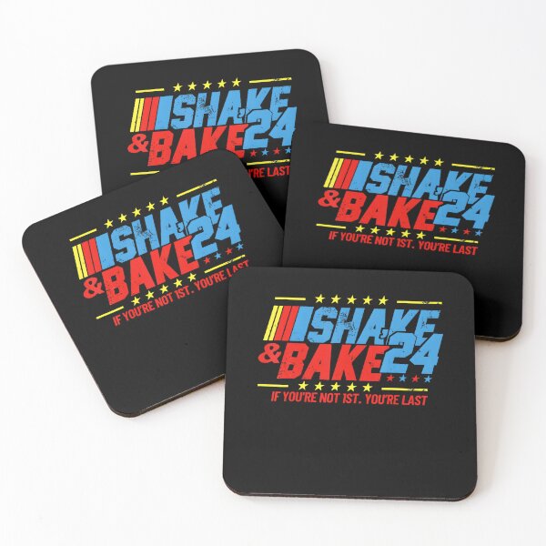 Item preview, Funny Shake And Bake 24 If You're Not 1St You're Last designed and sold by LunaHues.