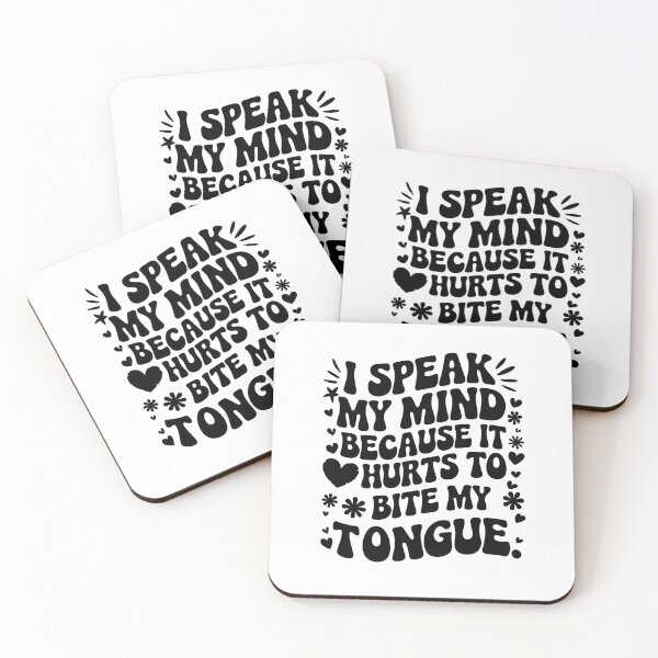 Item preview,  I Speak My Mind  Because It Hurts To Bite My Tongue  designed and sold by Felinefinesse.