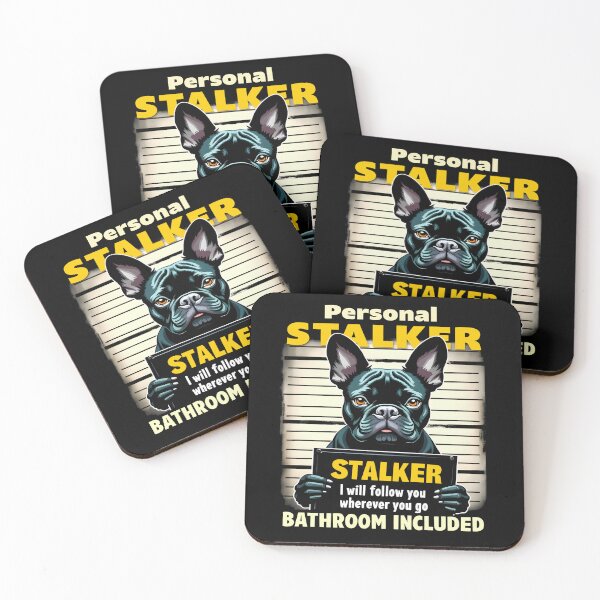 Item preview, Personal Stalker Funny French Bulldog Dog Lover designed and sold by lpsubcult.