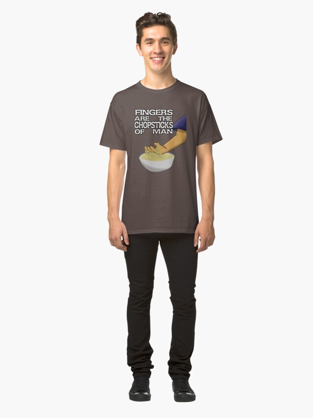 Alternate view of Fingers Are The Chopsticks Of Man Classic T-Shirt