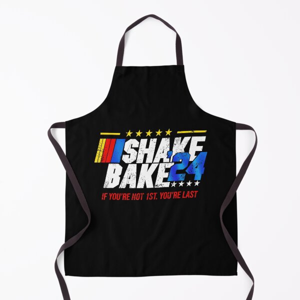 Item preview, Shake And Bake 24 If You’Re Not 1St You’Re Last 2024 designed and sold by LunaHues.