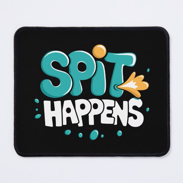 Item preview, Spit Happens designed and sold by TrippyOutfitter.