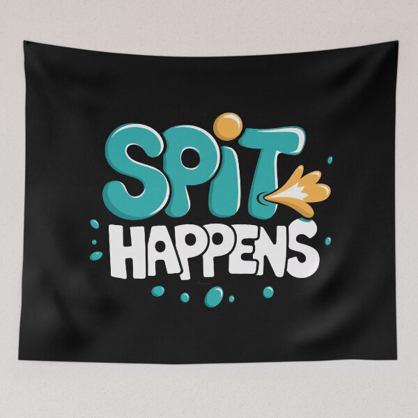 Item preview, Spit Happens designed and sold by TrippyOutfitter.