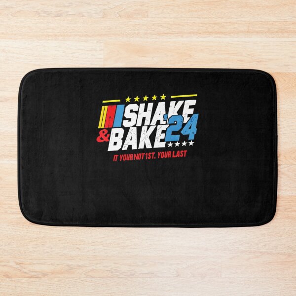 Item preview, Shake And Bake 24 If You're Not 1st You're Last Funny designed and sold by LunaHues.