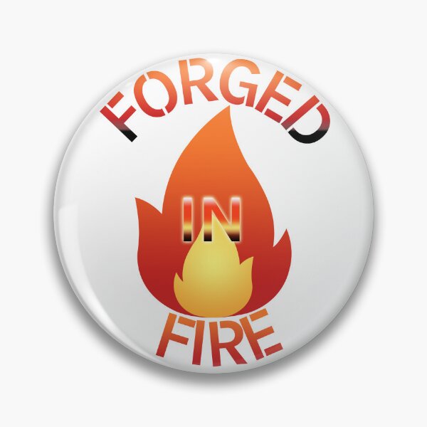 Item preview, Forged in Fire designed and sold by Hidden-Network.