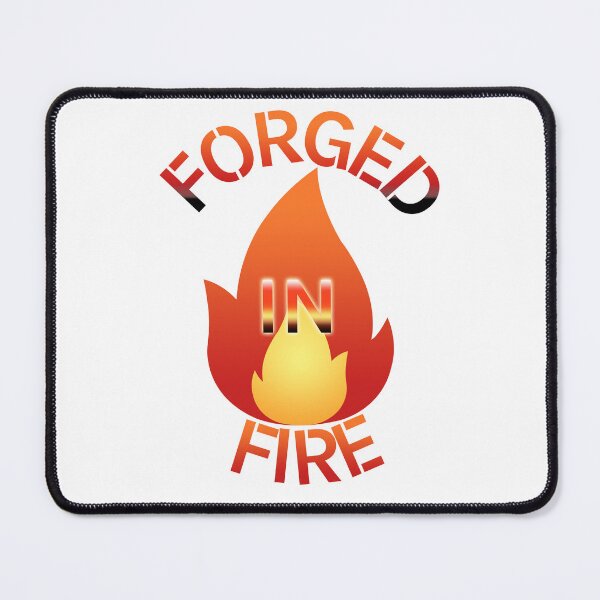 Item preview, Forged in Fire designed and sold by Hidden-Network.